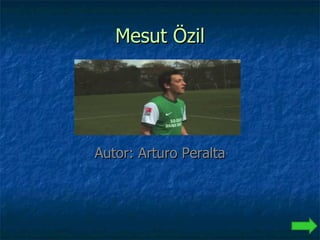 Mesut Özil Autor: Arturo Peralta 