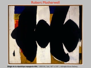 Robert Motherwell




Élégie de la république espagnole #34 / 1953-54 / hst / 80” x 100" / Albright Knox Gallery,
 