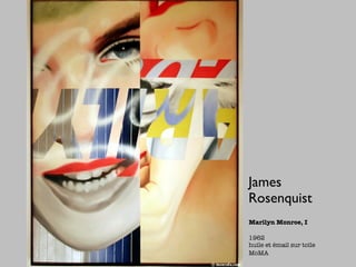 James
Rosenquist
Marilyn Monroe, I

1962
huile et émail sur toile
MoMA
 