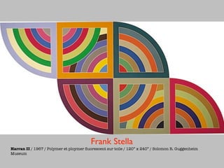Frank Stella
Harran II / 1967 / Polymer et ploymer ﬂuorescent sur toile / 120” x 240” / Solomon R. Guggenheim
Museum
 