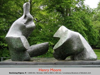 Henry Moore
Reclining Figure, V / 1963-64 / Bronze / 240 x 360 x 180 cm / Louisiana Museum of Modern Art
 