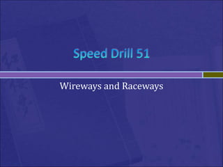 Examen#51-Wireways and Raceways.pptx