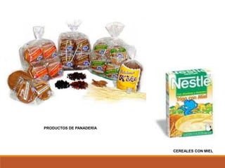 PRODUCTOS DE PANADERIA
CEREALES CON MIEL
 