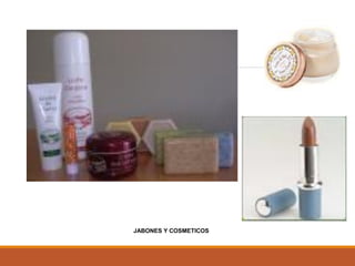 JABONES Y COSMETICOS
 