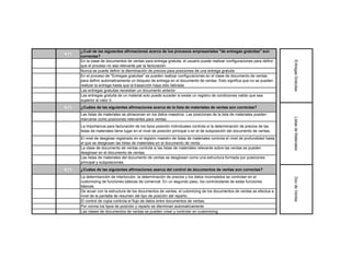 ¿Cuál de las siguientes afirmaciones acerca de los procesos empresariales "de entregas gratuitas" son
4 (*)
        correctas?
        En la clase de documentos de ventas para entrega gratuita, el usuario puede realizar configuraciones para definir




                                                                                                                                Entregas Gratuitas
        que el proceso no sea relevante par la facturación
        Nunca se puede definir la dterminación de precios para posiciones de una entrega gratuita
        En el proceso de "Entregas gratuitas" se pueden realizar configuraciones en el clase de documento de ventas
 V      para definir automaticamente un bloqueo de entrega en el documento de ventas. Esto significa que no se pueden
        realizar la entrega hasta que la trasacción haya sido liebrada
        Las entregas gratuitas necesitan un documento anterior
        Las entregas gratuita de un material solo puede suceder si existe un registro de condiciones valido que sea
        superior al valor 0.
5 (*)   ¿Cuáles de las siguientes afirmaciones acerca de la lista de materiales de ventas son correctas?
        Las listas de materiales se almacenan en los datos maestros. Las posiciones de la lista de materiales pueden
 V




                                                                                                                                Listas de Materiales
        marcarse como posiciones relevantes para ventas.
        La importancia para facturación de los tipos posición individuales controla si la determinación de precios de las
 F
        listas de materiales tiene lugar en el nivel de posición principal o en el de subposición del documento de ventas.
        El nivel de desglose registrado en el registro maestro de listas de materiales controla el nivel de profundidad hasta
 V
        el que se desglosan las listas de materiales en el documento de venta.
        La clase de documento de ventas controla si las listas de materiales relevante sobre las ventas se pueden
 F
        desglosar en el documento de ventas
        Las listas de materiales del documento de ventas se desglosan como una estructura formada por posiciones
 V
        principal y subposiciones.
6 (*)   ¿Cuáles de las siguientes afirmaciones aserca del control de documentos de ventas son correctas?
        La determianción de interlocutor, la determinación de precios y los datos incompletos se controlan en el




                                                                                                                                Doc de Ventas
 V      customizing de funciones básicas de comercial. En un segundo paso, los controlodares de estas funciones
        básicas.
        De acuer con la estructura de los documentos de ventas, el cutomizing de los documentos de ventas se efectua a
 F
        nivel de la pantalla de resumen del tipo de posición del reparto.
 F      El control de copia controla el flujo de datos entre documentos de ventas.
 V      Por norma los tipos de posición y reparto se dterminan automatícamente
 V      Las clases de documentos de ventas se pueden crear y controlar en customizing
 