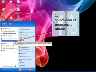 1.   Seleccionar el programa a utilizar.
