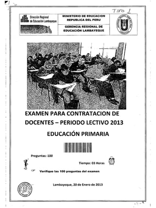 Examen contrato  docente 2013 lambayeque  primaria  tipo  1