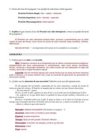 5.- Extrae del texto de la pregunta 3 un ejemplo de cada forma verbal siguiente:
Pretérito Perfecto Simple: hizo – realizó...