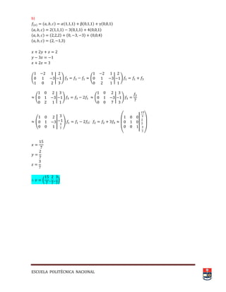 ESCUELA POLITÉCNICA NACIONAL
b)
( ) ( ) ( ) ( ) ( )
( ) ( ) ( ) ( )
( ) ( ) ( ) ( )
( ) ( )
( | ) ( | )
( | ) ( | )
( | )
(
||
)
( )
 