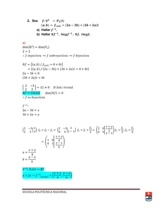 ESCUELA POLITÉCNICA NACIONAL
2. Sea ( )
( ) ( ) ( ) ( )
a) Hallar .
b) Hallar .
a)
( ) ( )
{( ) ( ) }
*( ) ( ) ( ) +
( )
* +
*( )+ ( )
( | ) ( | ) ( | )
( | )
( )
( ) ( )
 