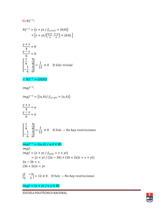 ESCUELA POLITÉCNICA NACIONAL
b)
{ ( ) ( )}
= , ( ) ( )⁄ -
| |
*( )+
{( ) ( ) ( )}
| |
*( ) +
* ( ) +
* ( ) ( ) +
( )
| |
* +
 