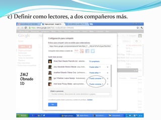 c) Definir como lectores, a dos compañeros más.
 