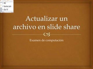 Examen de computación
 
