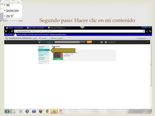 Segundo paso: Hacer clic en mi contenido

             
 