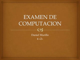 Daniel Murillo
    4 «2»
 
