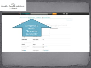 Escogemos la
   opción
 “Remplazar
documento”
 