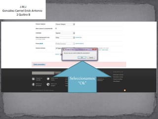 Seleccionamos
     “Ok”
 