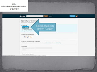Seleccionamos la
opción “Cargar”
 