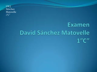 J.M.J
Sánchez
Matovelle
1”C”
 