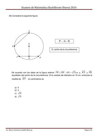 Examen de Matemática Bachillerato Diurna 2014
Lic. Marco Antonio Cubillo Murray Página 20
38) Considere la siguiente figur...