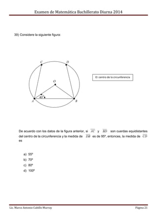 Examen de Matemática Bachillerato Diurna 2014
Lic. Marco Antonio Cubillo Murray Página 21
39) Considere la siguiente figur...