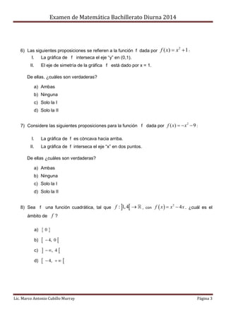 Examen de Matemática Bachillerato Diurna 2014
Lic. Marco Antonio Cubillo Murray Página 3
6) Las siguientes proposiciones s...