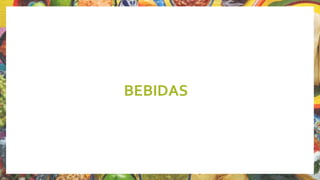 BEBIDAS
 