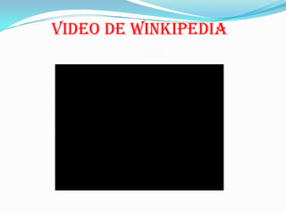 Video de winkipedia
 