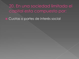    Cuotas o partes de interés social
 