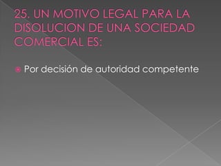    Por decisión de autoridad competente
 