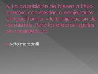    Acto mercantil
 