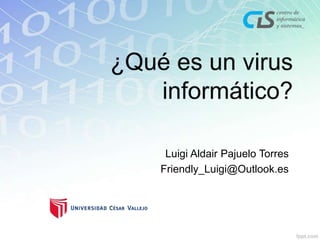 Luigi Aldair Pajuelo Torres 
Friendly_Luigi@Outlook.es 
 