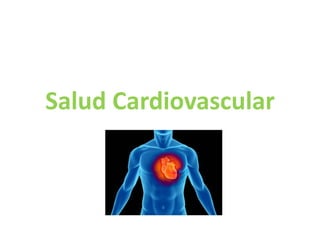 Salud Cardiovascular
 