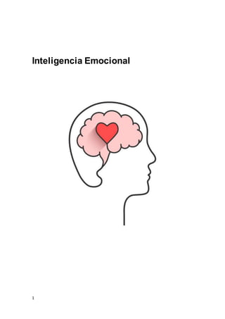 1
Inteligencia Emocional
 