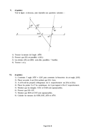 Page 2 de 3
V. (4 points)
Voir la figure ci-dessous, puis répondre aux questions suivantes :
1
1) Trouver la mesure de l’a...