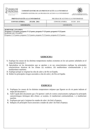 1
COMISSIÓ GESTORA DE LES PROVES D’ACCÉS A LA UNIVERSITAT
COMISIÓN GESTORA DE LAS PRUEBAS DE ACCESO A LA UNIVERSIDAD
PROVE...