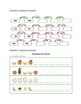 Completa la siguiente sucesión:
Completa la siguiente sucesión:
 