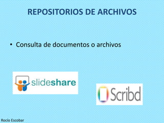 REPOSITORIOS DE ARCHIVOS


    • Consulta de documentos o archivos




Rocío Escobar
 