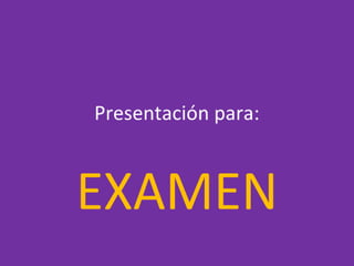 Examen Presentacion
