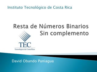 Instituto Tecnológico de Costa Rica

David Obando Paniagua

 
