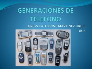 GREYS CATHERINE MARTINEZ URIBE
1B-B
 