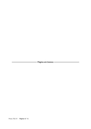 _____________________ Página em branco _____________________




Prova 702.V1 • Página 4/ 16
 