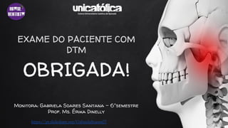 Monitora: Gabriela Soares Santana – 6°semestre
Prof. Ms. Érika Dinelly
https://pt.slideshare.net/GabrielaSoares07
 
