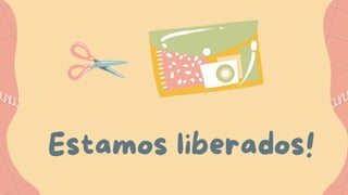 Estamos liberados!
 