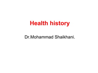 Health history ,[object Object]