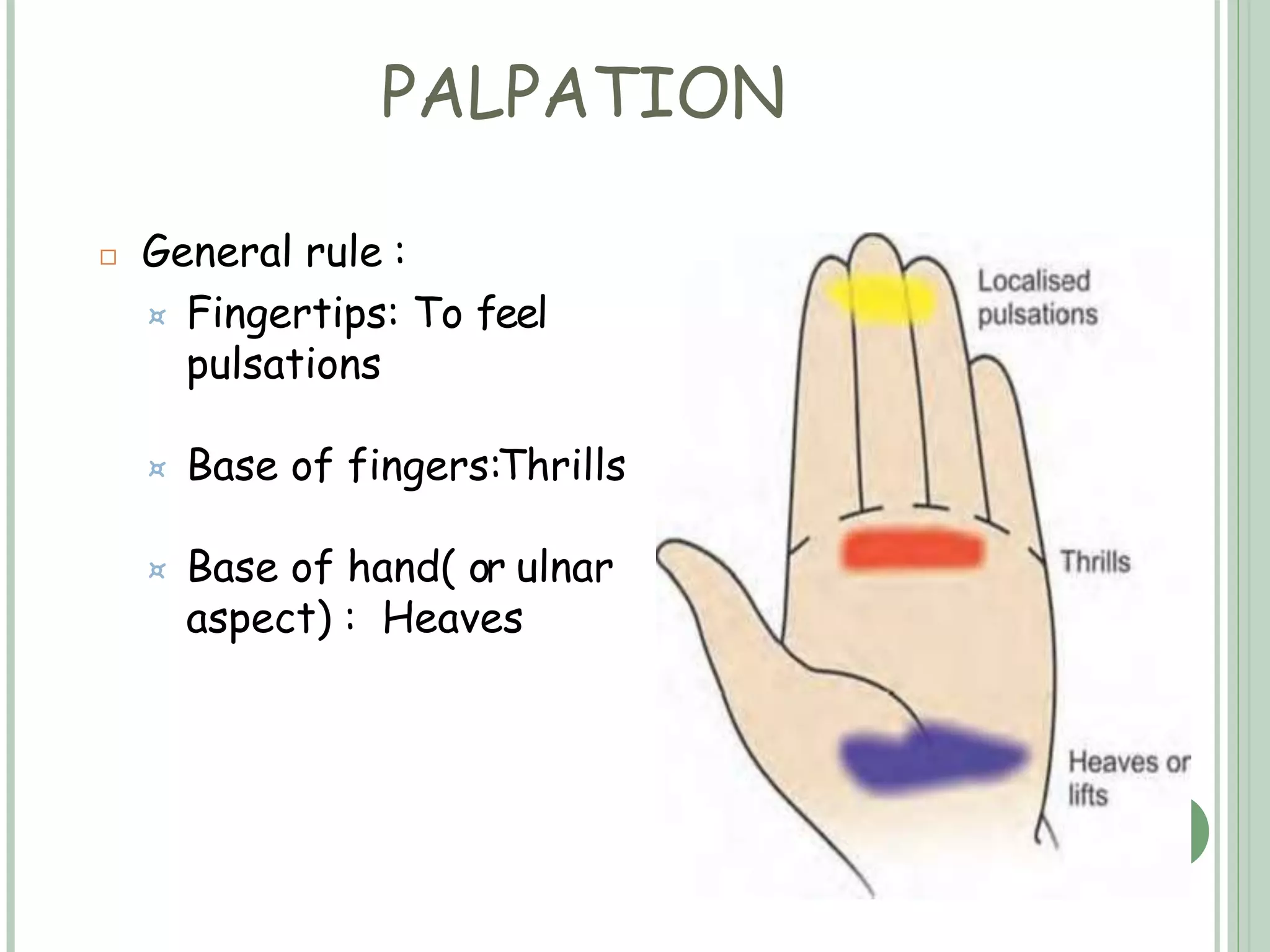 Palpation Rotation Test Examination of Cardio Vascular System (CVS): Pediatrics+ APPROACH TO A ...
