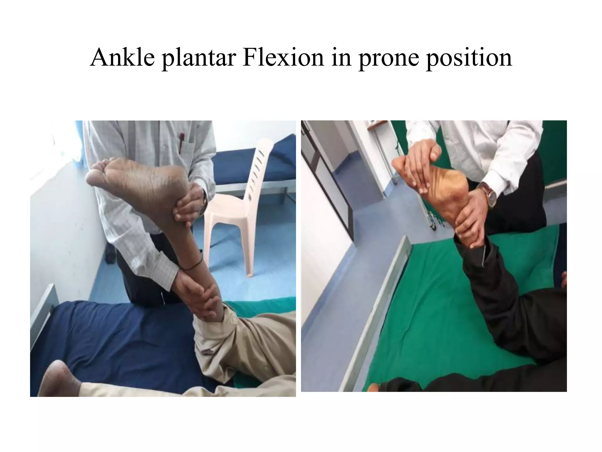 Ankle plantar Flexion in prone position
 