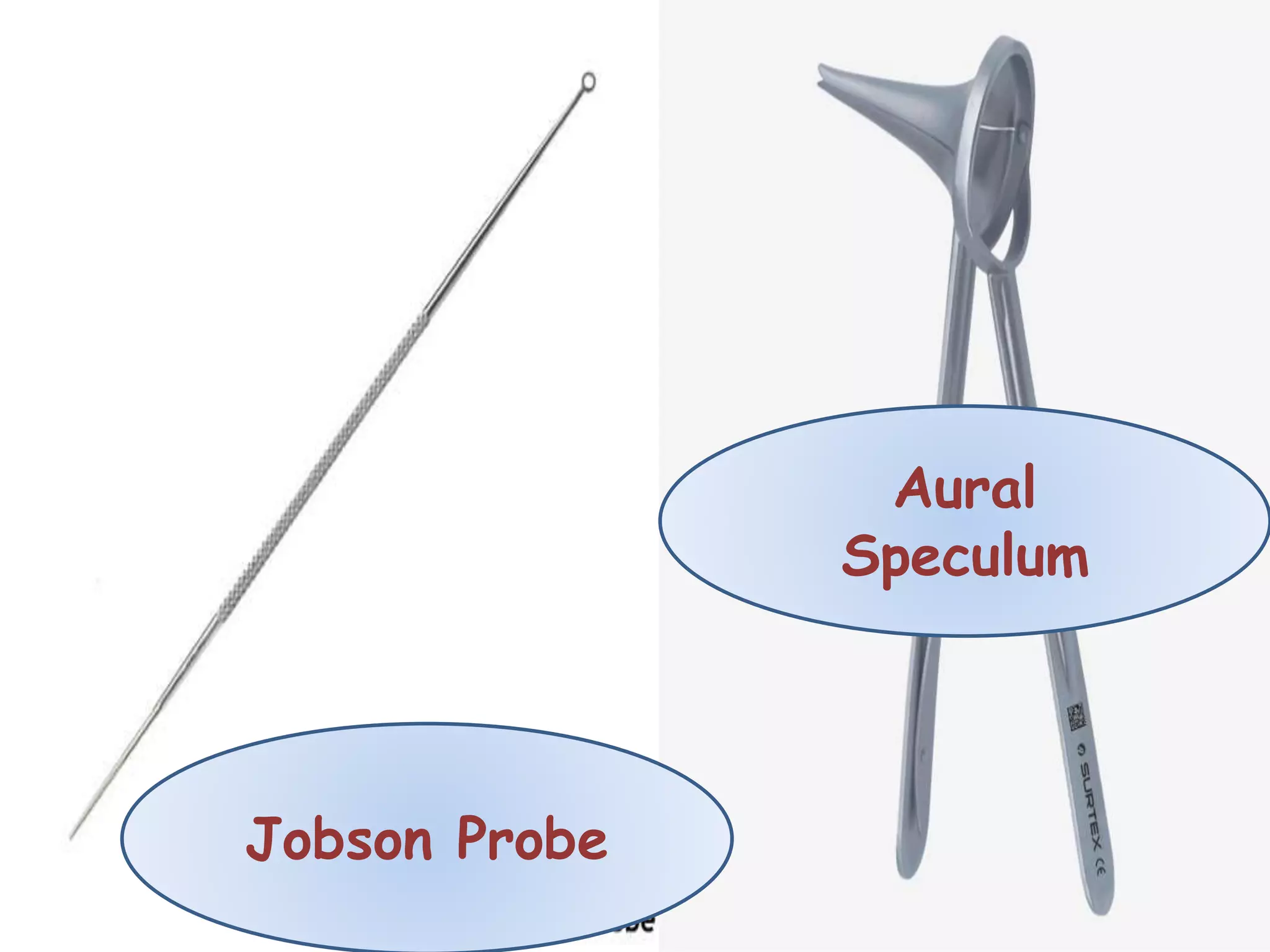 Jobson Probe
Aural
Speculum
 