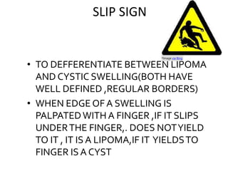 Slipped Sign Examination of swelling | PPTX
