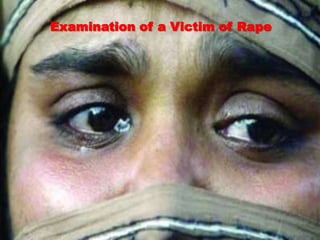 Examination of a Victim of Rape
 